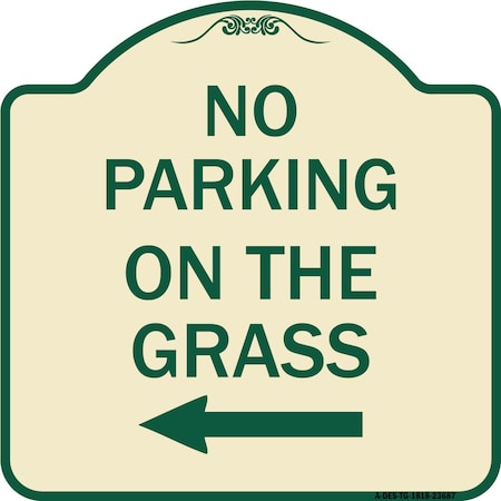 Signmission No Parking on Grass W/ Left Arrow Heavy-Gauge Aluminum Architectural Sign, 18" x 18", TG-1818-23687 A-DES-TG-1818-23687